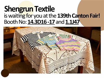 Shandong Shengrun Textile To Attend The 139th Canton Fair In Guangzhou